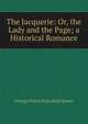 The Jacquerie: Or, the Lady and the Page; a Historical Romance, G. P. James 