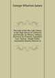 The Lake of the Sky, Lake Tahoe, in the High Sierras of California and Nevada: Its History, Indians, Discovery by Fremont, Legendary Lore, Various . Single Outlet, Automobile Routes, Historic to, James George Wharton 