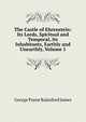 The Castle of Ehrenstein: Its Lords, Spiritual and Temporal, Its Inhabitants, Earthly and Unearthly, Volume 1, G. P. James 