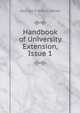Handbook of University Extension, Issue 1, George Francis James 