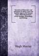 Narrative of Discovery and Adventure in Africa, from the Earliest Ages to the Present Time: With Illustrations of the Geology, Mineralogy, and Zoology, Murray Hugh 