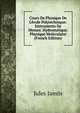 Cours De Physique De L'?cole Polytechnique: Instruments De Mesure. Hydrostatique. Physique Mol?culaire (French Edition), Jules Jamin 