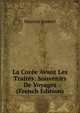 La Coree Avant Les Traites: Souvenirs De Voyages (French Edition), Maurice Jametel 