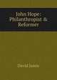 John Hope: Philanthropist & Reformer, David Jamie 
