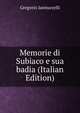 Memorie di Subiaco e sua badia (Italian Edition), Gregorio Jannuccelli 