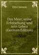 Das Meer, seine Erforschung und sein Leben (German Edition), Otto Janson 