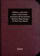 History of Little Jane, with Some Account of the Pretty Stories She Found in Her New Book, Jane 