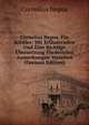 Cornelius Nepos. Fur Schuler: Mit Erlauternden Und Eine Richtige Ubersetzung Fordernden Anmerkungen Versehen (German Edition), Cornelius Nepos 
