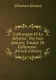 L'allemagne Et La R?forme . Par Jean Janssen. Traduit De L'allemand . (French Edition), Johannes Janssen 