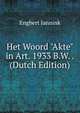 Het Woord "Akte" in Art. 1933 B.W. . (Dutch Edition), Engbert Jannink 