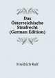Das Osterreichische Strafrecht (German Edition), Friedrich Rulf 