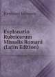 Explanatio Rubricarum Missalis Romani (Latin Edition), Hermann Janssens 