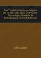 Les Troubles Psychopathiques De La Miction: Essai De Psycho-Physiologie Normale Et Pathologique (French Edition), Jules Janet 