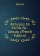 Melanges De Poesie By - Janson. (French Edition), Janson 