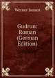 Gudrun: Roman (German Edition), Werner Jansen 