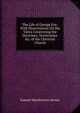 The Life of George Fox: With Dissertations On His Views Concerning the Doctrines, Testimonies &c. of the Christian Church, Samuel Macpherson Janney 