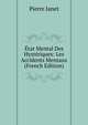 Etat Mental Des Hysteriques: Les Accidents Mentaux (French Edition), Pierre Janet 
