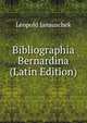 Bibliographia Bernardina (Latin Edition), Leopold Janauschek 