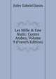Les Mille & Une Nuits: Contes Arabes, Volume 9 (French Edition), Jules Gabriel Janin 