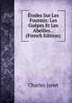 Etudes Sur Les Fourmis: Les Guepes Et Les Abeilles. . (French Edition), Charles Janet 