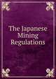 The Japanese Mining Regulations, 