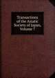 Transactions of the Asiatic Society of Japan, Volume 7, 