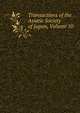 Transactions of the Asiatic Society of Japan, Volume 10, 