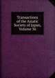 Transactions of the Asiatic Society of Japan, Volume 36, 