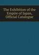 The Exhibition of the Empire of Japan, Official Catalogue, 