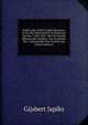 Hulde Aan Gysbert Japiks Bewezen, in De Sint Martini Kerk Te Bolsward, Op Den 7 Julij 1823: Met De Daarbij Behoorende Stukken, Ten Voordeele Der . Gedenkstuk Voor Gysbert Jap (Dutch Edition), Gijsbert Japiks 