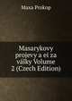 Masarykovy projevy a ei za valky Volume 2 (Czech Edition), Maxa Prokop 