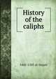 History of the caliphs, 1445-1505 al-Suyuti 