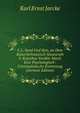 C.L. Sand Und Sein, an Dem Kaiserlichrussisch Staatsrath V. Kotzebue Verubtr Mord: Eine Psychologisch-Criminalistische Erorterung (German Edition), Karl Ernst Jarcke 