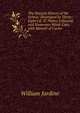 The Natural History of the Felin?: Illustrated by Thirty-Eight I.E. 37 Plates, Coloured, and Numerous Wood-Cuts; with Memoir of Cuvier, Jardine William 