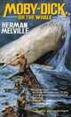 Moby-Dick: Or the Whale, Herman Melville 