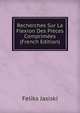 Recherches Sur La Flexion Des Pieces Comprimees (French Edition), Feliks Jasiski 