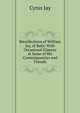 Recollections of William Jay, of Bath: With Occasional Glances at Some of His Contemporaries and Friends, Cyrus Jay 
