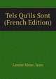 Tels Qu'ils Sont (French Edition), Leune Mme. Jean 
