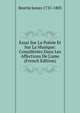 Essai Sur La Po?sie Et Sur La Musique: Consid?r?es Dans Les Affections De L'ame (French Edition), Beattie James 1735-1803 