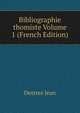 Bibliographie thomiste Volume 1 (French Edition), Destrez Jean 