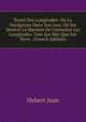 Traite Des Longitudes: Ou La Navigation Dans Son Jour, Ou Est Montre La Maniere De Connoitre Les Longitudes, Tant Sur Mer Que Sur Terre . (French Edition), Hebert Jean 