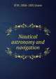 Nautical astronomy and navigation, H W. 1806-1881 Jeans 