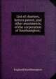 List of charters, letters patent, and other muniments, of the corporation of Southampton;, England Southhampton 