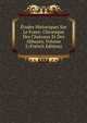 Etudes Historiques Sur Le Forez: Chronique Des Chateaux Et Des Abbayes, Volume 2 (French Edition), 