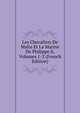 Les Chevaliers De Malte Et La Marine De Philippe Ii, Volumes 1-2 (French Edition), 