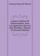 Causes Celebres Et Interessantes: Avec Les Jugemens Qui Les Ont Decidees, Volume 23 (French Edition), Francois Gayot de Pitaval 