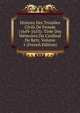 Histoire Des Troubles Civils De Fronde (1649-1653): Tiree Des Memoires Du Cardinal De Retz, Volume 1 (French Edition), 