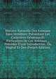 Histoire Naturelle Des Animaux Sans Vert?bres: Pr?sentant Les Caract?res G?n?raux Et Particuliers De Ces Animaux ., Pr?c?d?e D'une Introduction . Du V?g?tal Et Des (French Edition), 