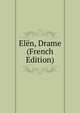 Elen, Drame (French Edition), 