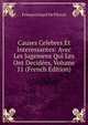 Causes Celebres Et Interessantes: Avec Les Jugemens Qui Les Ont Decidees, Volume 11 (French Edition), Francois Gayot de Pitaval 